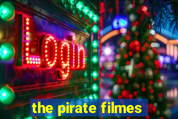 the pirate filmes